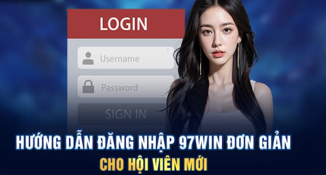 Hướng dẫn Đăng nhập vào 97Win